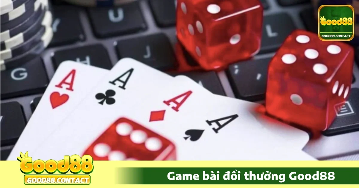 Game bài Good88 5 Bí quyết chiến thắng khi chơi Game bài Good88