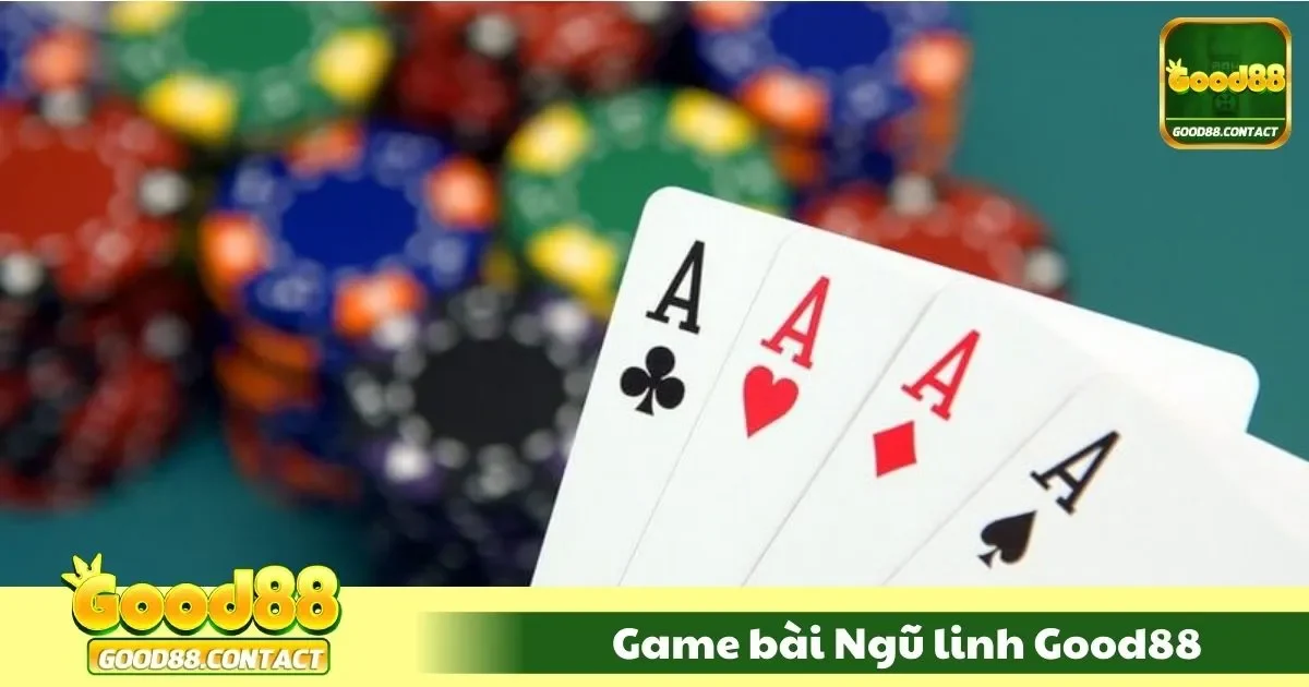 Game Bài Ngũ Linh Good88 – So Điểm, Đấu Trí, Nhận Thưởng 2 game bai ngu linh good881 80 1