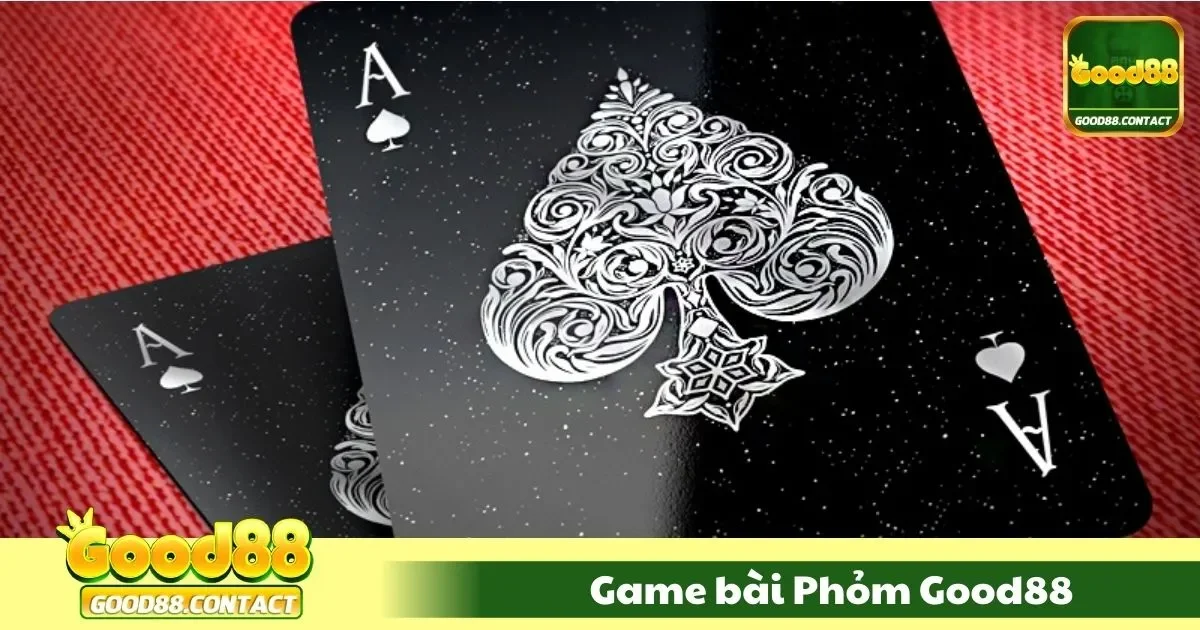 Game Bài Phỏm Good88 – Kinh Điển Cho Người Yêu Thích 2 Phỏm Good88 Là Gì? Tổng Quan Trò Chơi