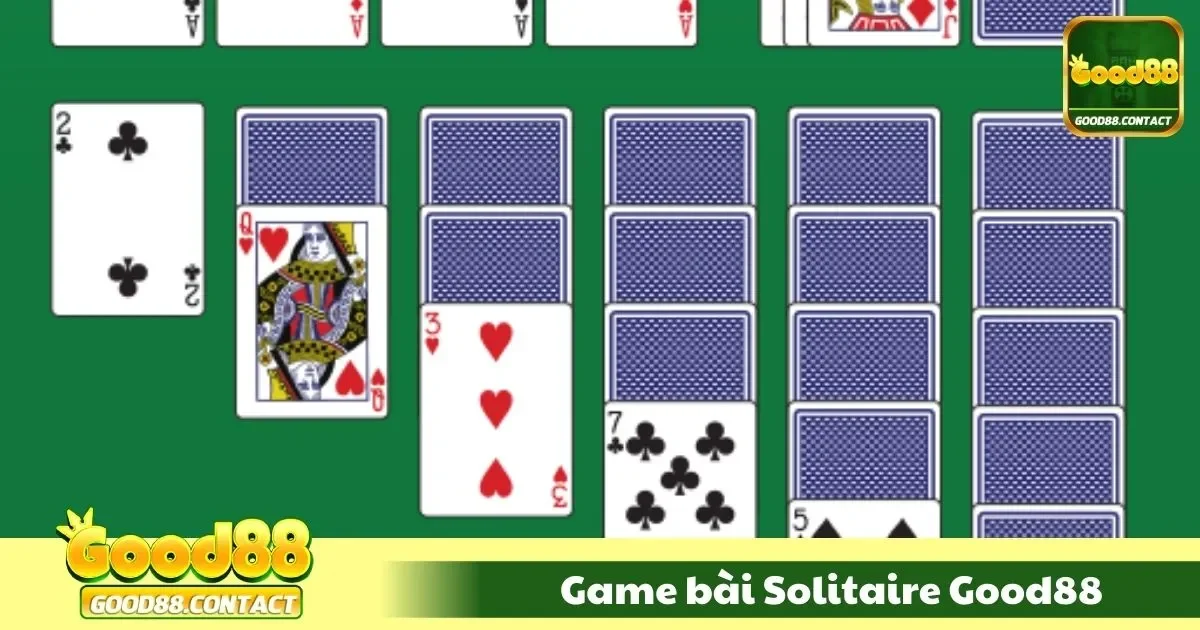 Game Bài Solitaire Good88 – Huyền Thoại Trò Chơi Một Người 2 game bai solitaire good881 22 1