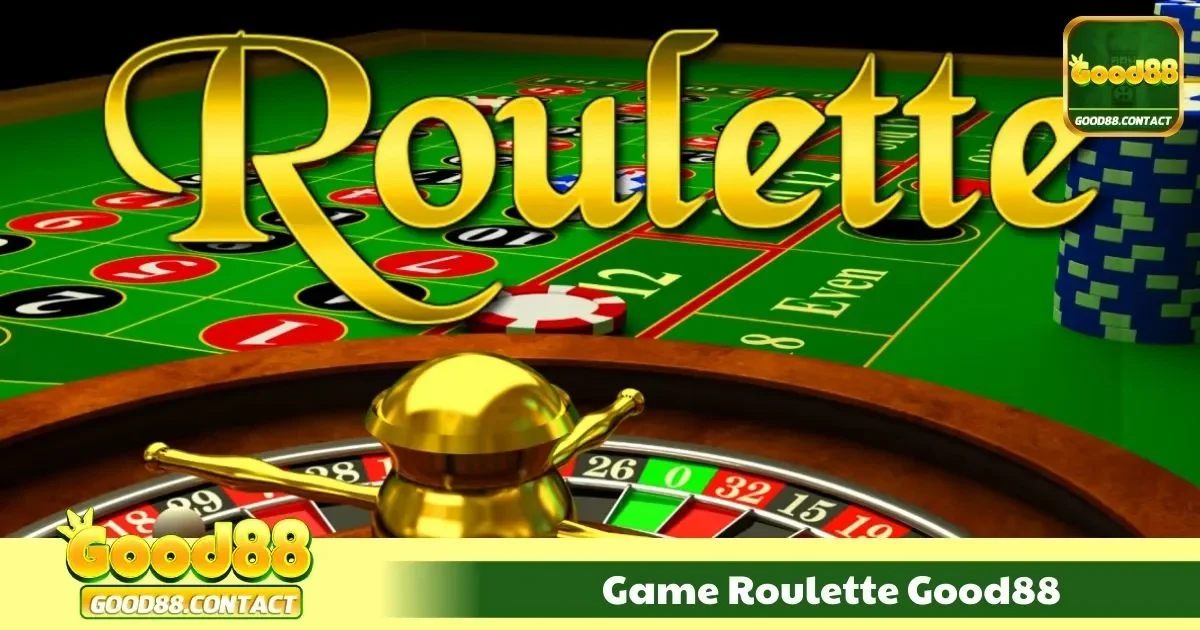 Game Roulette Good88 – Trải Nghiệm Vòng Quay May Mắn 2 Game Roulette Good88 Là Gì? Cách Chơi Cơ Bản