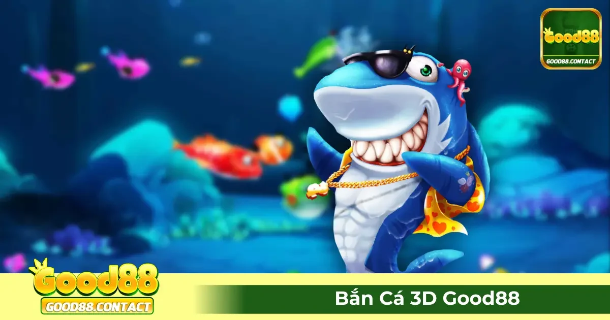 Bắn Cá 3D Good88 - Đồ Họa Đỉnh Cao Với Thưởng Hấp Dẫn 2 Game Bắn Cá 3D Good88 Là Gì? Hướng Dẫn Cách Chơi Cơ Bản