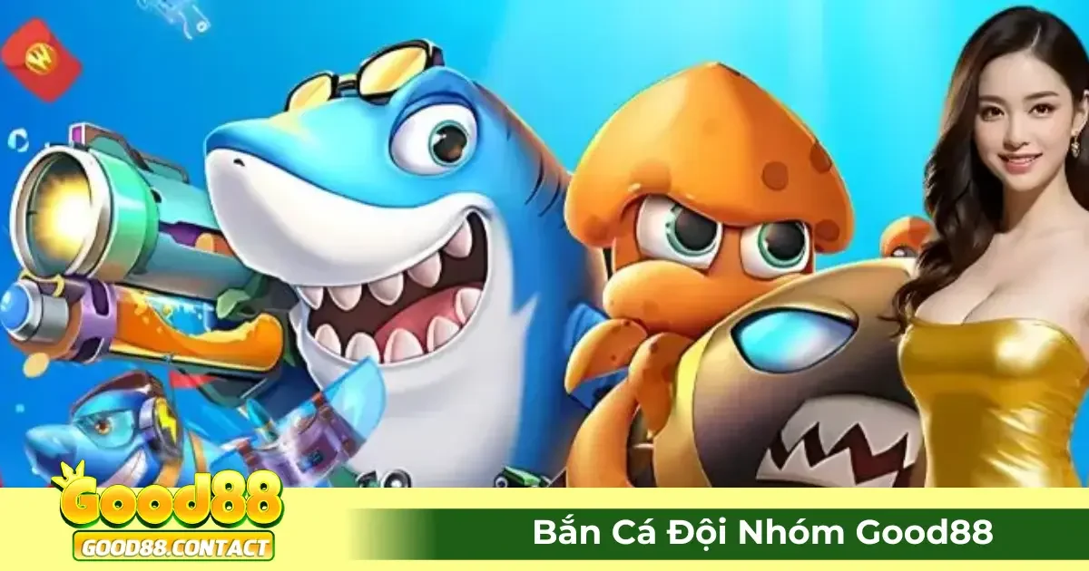 Bắn Cá Đội Nhóm Good88: Chiến Lược Để Nhận Nhiều Thưởng 2 Game Bắn Cá Đội Nhóm Là Gì? Hướng Dẫn Chơi Cùng Bạn Bè