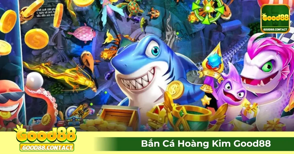 Bắn Cá Hoàng Kim Good88 - Chinh Phục Giải Thưởng Lớn 2 Game Bắn Cá Hoàng Kim Good88 Là Gì? Cách Chơi Chi Tiết