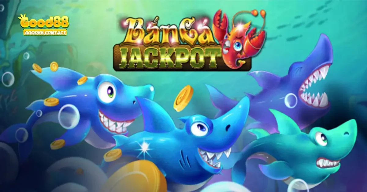 Bắn Cá Jackpot Good88 – Săn Nhiều Giải Thưởng Khủng 3 Cách Thức Hoạt Động Của Trò Chơi
