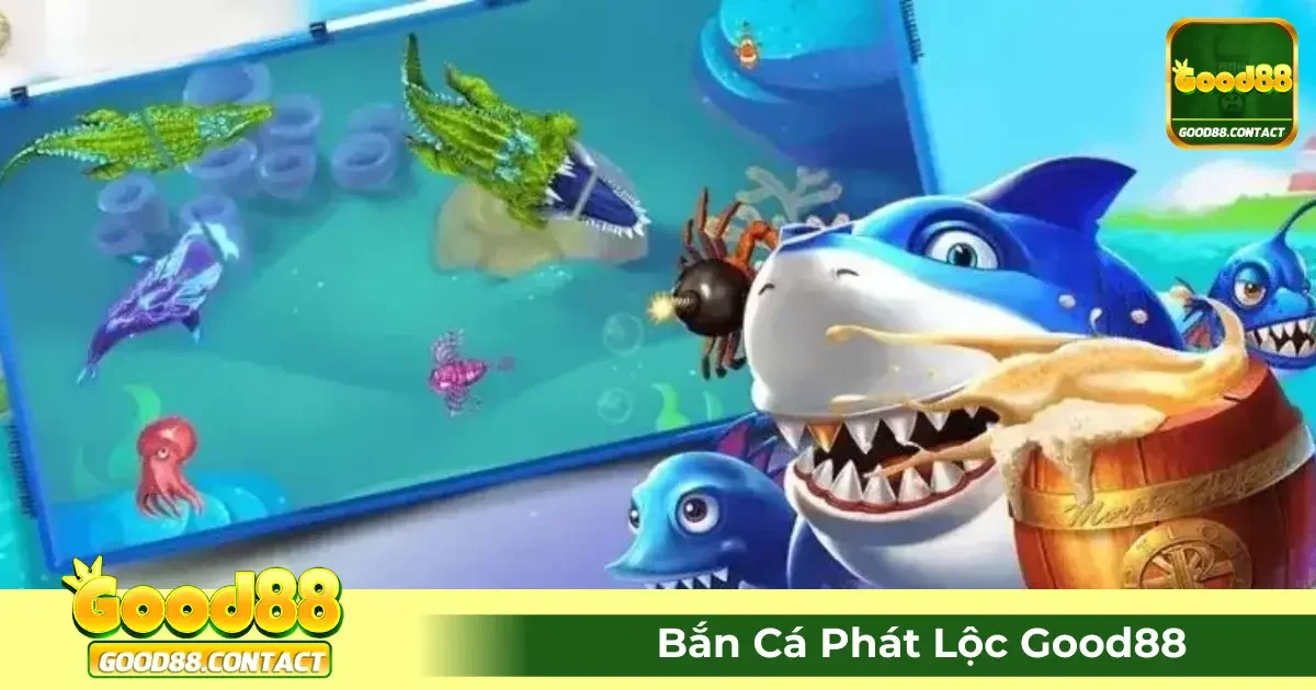 Bắn Cá Phát Lộc Good88 - Bí Kíp Săn Thưởng Nhận Nhiều Xu 2 Game Bắn Cá Phát Lộc Good88 Là Gì? Hiểu Cách Chơi Từ A Đến Z