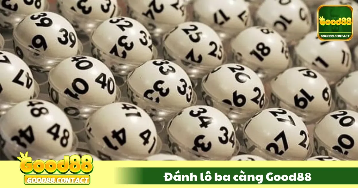 Đánh Lô Ba Càng Good88 – Tận Dụng Cơ Hội Chiến Thắng 2 Đánh Lô Ba Càng Good88 – Lô Ba Càng Good88 Là Gì? Hiểu Quy Luật Và Cách Chơi