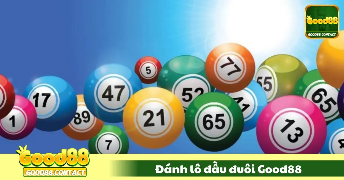 Đánh Lô Đầu Đuôi Good88 – Cách Đọc Xu Hướng Chính Xác 2 Lô Đầu Đuôi Good88 Là Gì? Cách Chơi Hiệu Quả