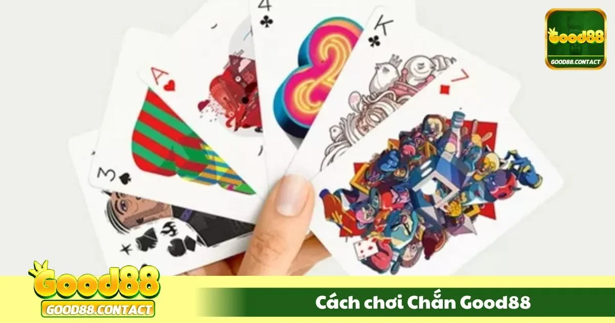 Cách Chơi Chắn Good88: Game Bài Dân Gian Giàu Chiến Thuật 2 Luật chơi và thuật ngữ trong chắn