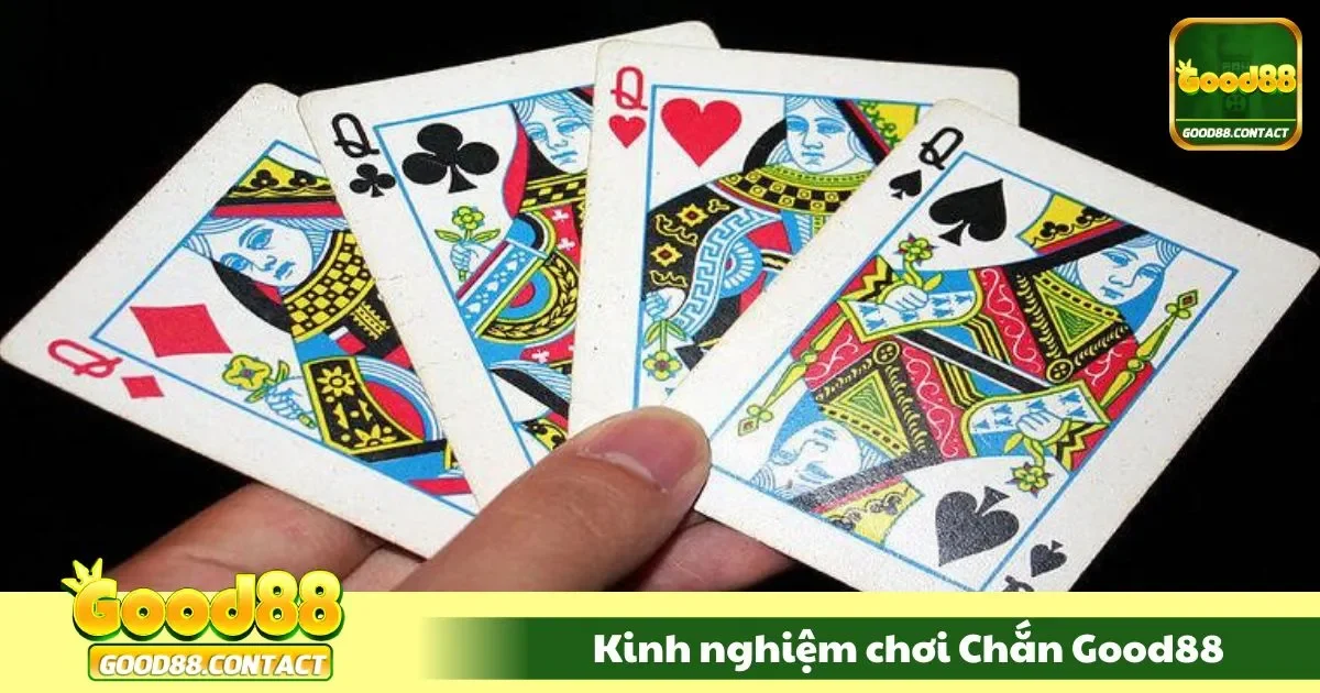 Kinh Nghiệm Chơi Chắn Good88: Biết Người Biết Ta, Ù Dễ Dàng 2 Cách phán đoán bài đỉnh cao