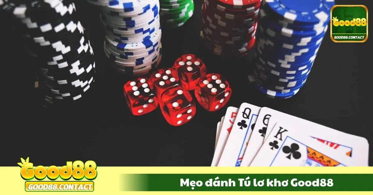 Mẹo Đánh Tú Lơ Khơ Good88 Giúp Bạn Lật Ngược Tình Thế 2 Khi nào nên giữ bài lớn và xả nhanh