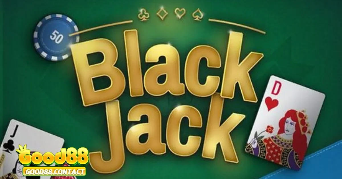 Mẹo Thắng Blackjack Good88 Giúp Bạn Thắng Liên Tục Trận 3 Hệ thống đếm bài phổ biến nhất là Hi-Lo