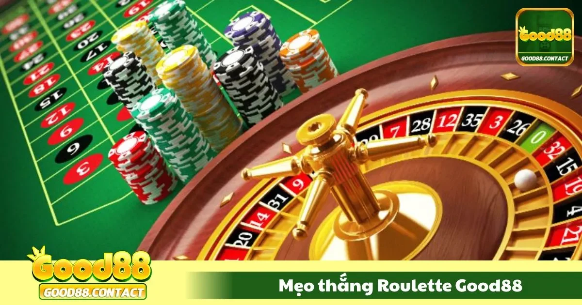 Mẹo Thắng Roulette Good88 Cho Người Mới Bắt Đầu 1 Bí quyết thắng roulette cho người mới